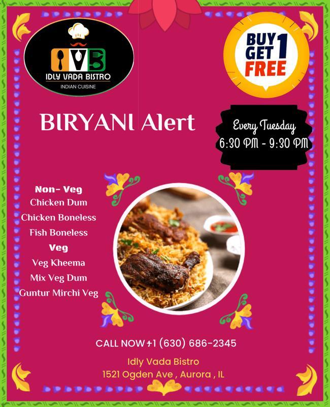 Tuesday Special: Buy 1 Get 1 Free Biryani. Every Tuesday 6:30 PM – 9:30 PM. Chicken Dum, Chicken Boneless, Fish Boneless, Veg Kheema, Mix Veg Dum, Guntur Mirchi Veg